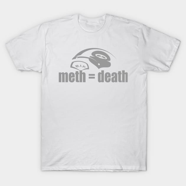 METH = DEATH T-Shirt by K0tK0tu